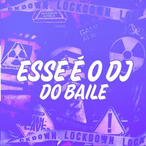 ESSE É O DJ DO BAILE (feat. Dj JF OFC & Mc LKZN) [Explicit]