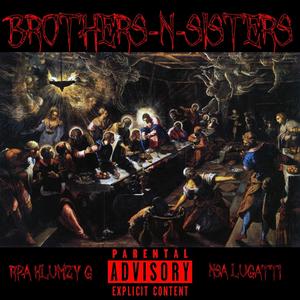 Brothers N Sisters (feat. NSA Lugatti) [Explicit]