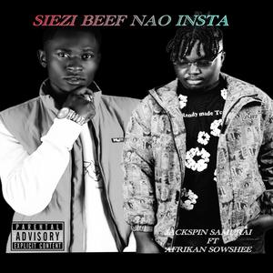 Siezi beef nao insta (feat. Jackpin samurai) (Explicit)