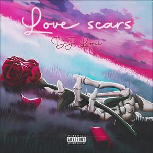 Love scars (EP) [Explicit]
