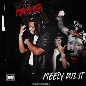 Meezy Duz It (Explicit)