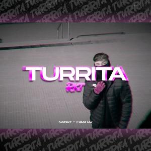 Turrita (feat. NANO7) [RKT]