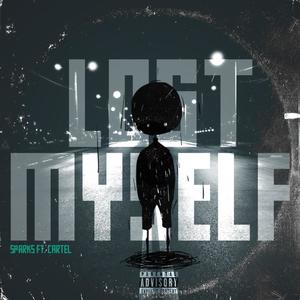 Lost Myself(feat. Cartel) (Explicit)