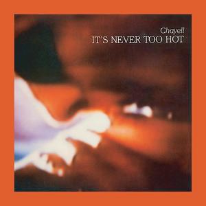 It's Never Too Hot (Explicit)