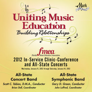 Florida Music Educators Association 2012 In-Service Clinic Conference and All-State Concerts - All-State Concert Band / All State Symphonic Band