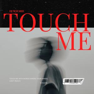 Touch Me (Radio Edit)