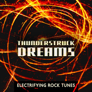 Thunderstruck Dreams: Electrifying Rock Tunes for the Heavy Hitters