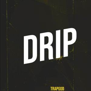 Drip (Explicit)