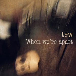 When We're Apart