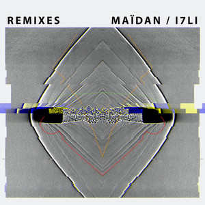 Maïdan / I7LI (Remixes)