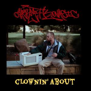 Clownin' About (feat. DJ Thensum) (Explicit)