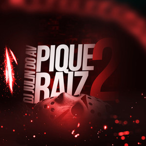 Pique Raiz 2 (Explicit)