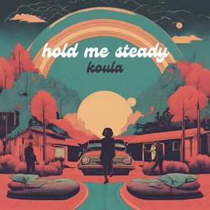 Hold Me Steady