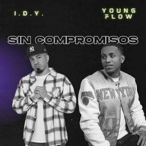 SIN COMPROMISOS (feat. Young Flow) [Explicit]