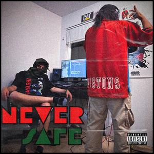 Never Safe (feat. Lil Hanfee) [Explicit]