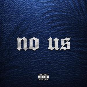 No Us (feat. Freddy Reynold) [Explicit]