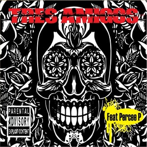 Tres Amigos(feat. Evolution & Percee P) (Explicit)