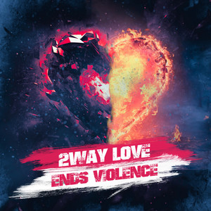 2Way Love Ends Violence (Live Underground)