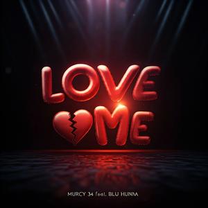 LOVE ME (feat. Blu Hunna) [Explicit]