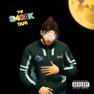 THE SMOAK TAPE (Explicit)