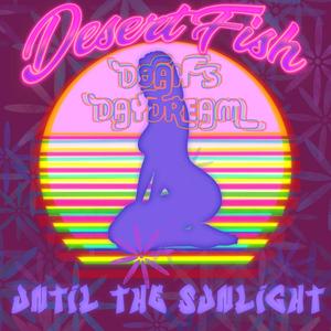 Until The Sunlight (feat. Doah's Daydream) [Explicit]