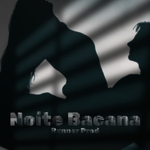 Noite Bacana (Explicit)