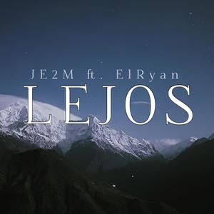 LEJOS (feat. ElRyan)