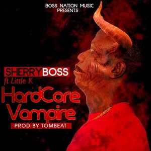 Hardcore Vampire (Boss Nation Music Presents)