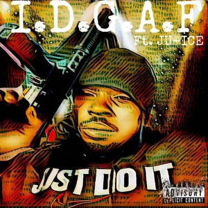 IDGAF (feat. Ju-Ice) [Explicit]