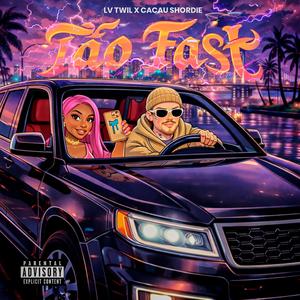 Tão Fast (feat. Cacau Shordie) (Explicit)