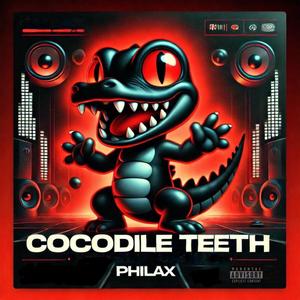 Cocodile Teeth (Explicit)