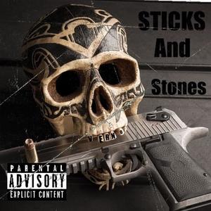 Sticks and stones (Explicit)