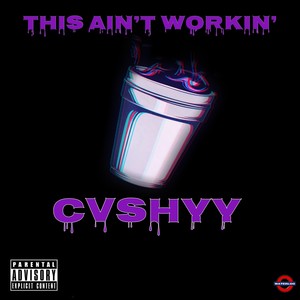 This Ain't Working (Explicit)
