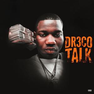 DR3CO TALK (Explicit)