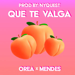 Que Te Valga (Explicit)