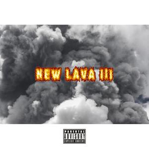 New Lava 3 (Explicit)