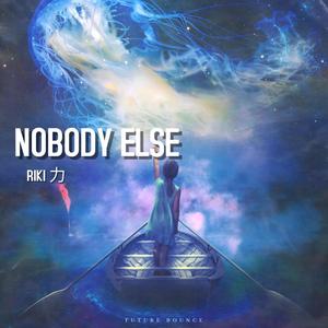 Nobody Else