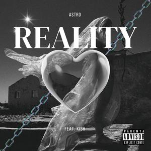 Reality (feat. Kish) [Explicit]