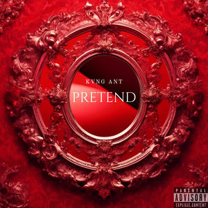 Pretend (Explicit)