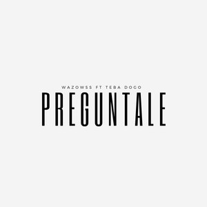 Preguntale