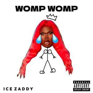 Womp Womp (Explicit)