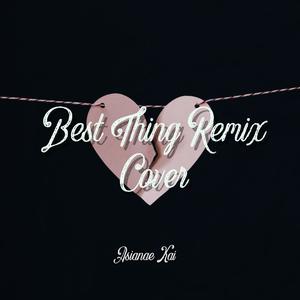 Best Thing (Explicit)