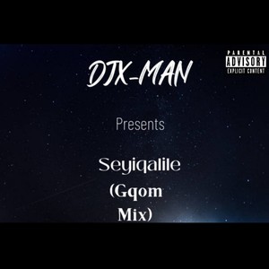 Seyiqalile (Gqom Mix|Explicit)