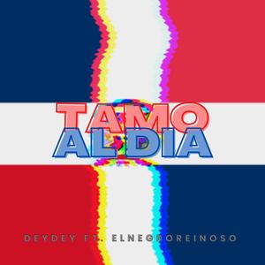 Tamo Al Dia (feat. El Negro Reinoso) [Explicit]