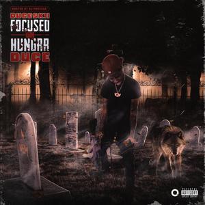 Focused On Hungrr (Explicit)