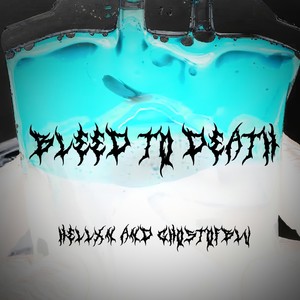 Bleed to death (feat. ghostofblu) [Explicit]