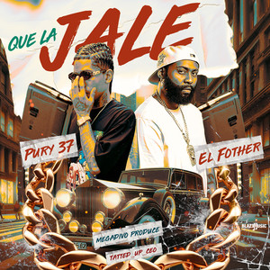 Que La Jale (Explicit)