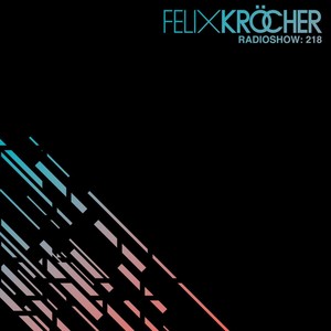 Felix Kröcher Radioshow: Episode 218
