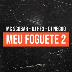 Meu Foguete 2 (Explicit)