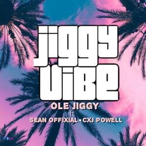 Jiggy vibe (feat. Sean offixial & Cxj powell) [Explicit]